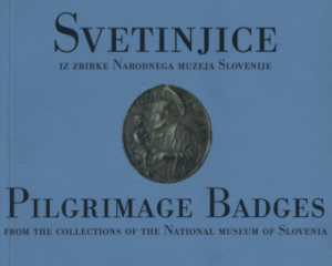 National Museum Slovenia - Pilgrimage Badges